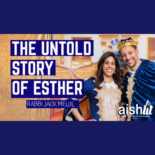 The Untold Story of Esther - AishLIT Website