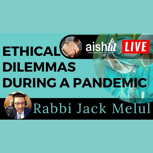 Ethical Dilemmas During A Pandemic - AishLIT Website