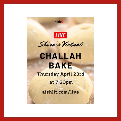 Shira's Virtual Challah Bake - AishLIT Website