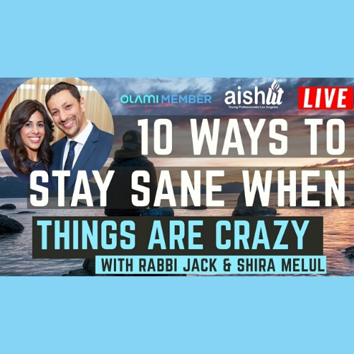 10 ways to stay sane when things are crazy - AishLIT Website