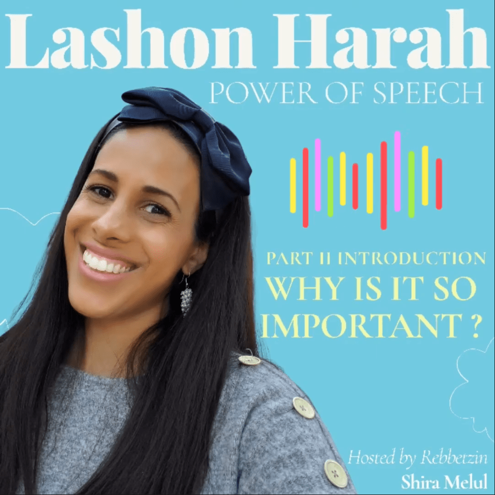 Why is Lashon Harah So Important The Power of Speech P2 with Shira Melul Relatable Judaism Ep97