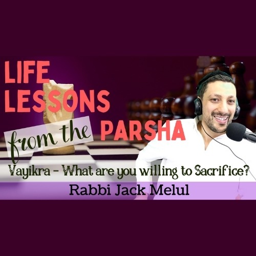 Passover, What Are You Willing to Sacrafice - Life Lessons from the Parsha
