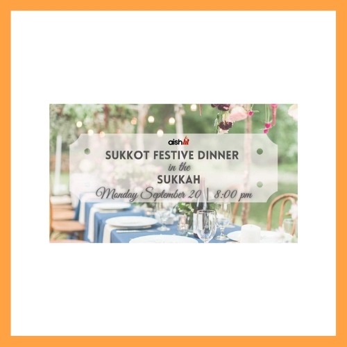 Sukkot Festive Dinner - AishLIT Website
